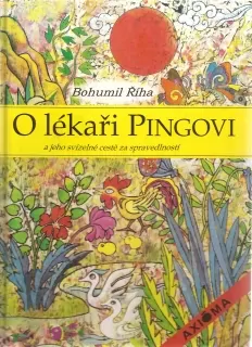 O lékaři Pingovi a jeho svízelné cestě za spravedlností