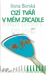 Cizí tvář v mém zrcadle