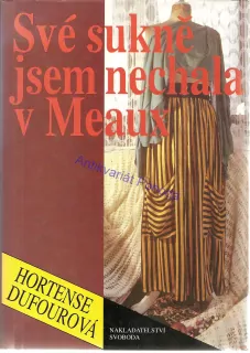 Své sukně jsem nechala v Meaux
