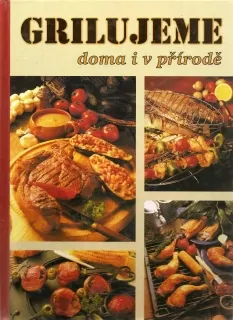 Grilujeme doma i v přírodě