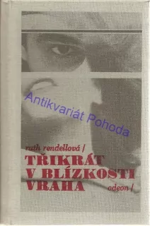 Třikrát v blízkosti vraha