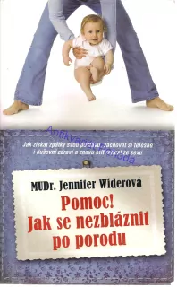 Pomoc! Jak se nezbláznit po porodu