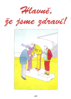 Hlavně, že jsme zdraví!