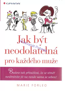 Jak být neodolatelná pro každého muže