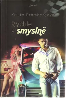 Rychle a smyslně, Rychle a vášnivě, Rychle a nespoutaně