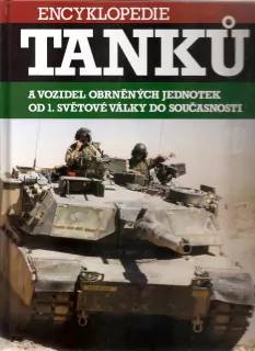 Encyklopedie tanků a obrněných jednotek od 1. svět. války do současnosti