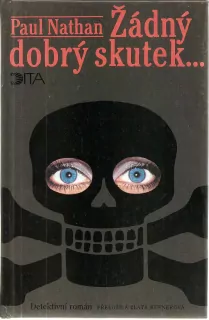 Žádný dobrý skutek...