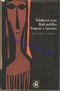 Tabáková cesta, Boží políčko, Trápení v červenci