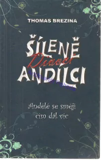 Šíleně divocí andílci