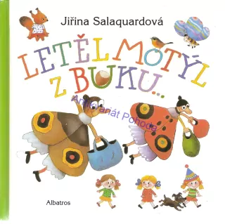 Letěl motýl z buku...