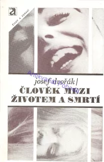 Člověk mezi životem a smrtí