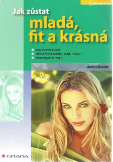 Jak zůstat mladá, fit a krásná