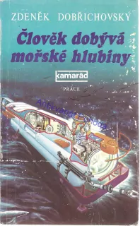 Člověk dobývá mořské hlubiny
