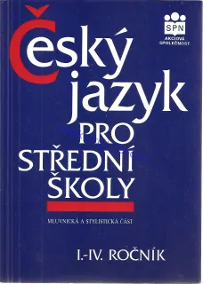 Český jazyk pro SŠ - I. - IV. ročník