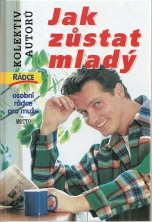 Jak zůstat mladý