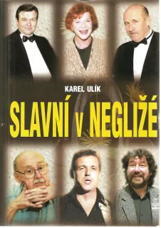 Slavní v negližé