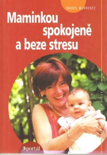 Maminkou spokojeně a beze stresu