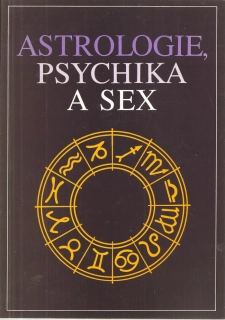 Astrologie, psychika a sex