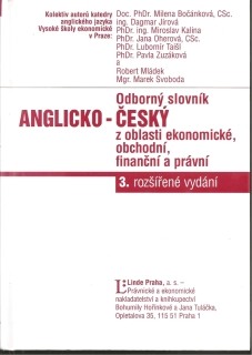 Odborný slovník Anglicko-Český z oblasti ekonomické, obchodní, finanční a právní 3. rozšířené vydání