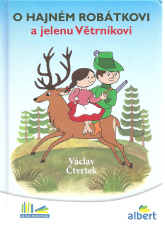O hajném Robátkovi a jelenu Větrníkovi
