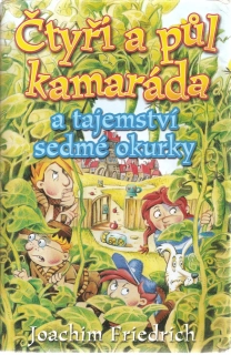 Čtyři a půl kamaráda a tajemství sedmé okurky