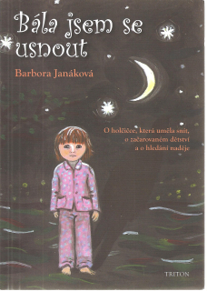Bála jsem se usnout