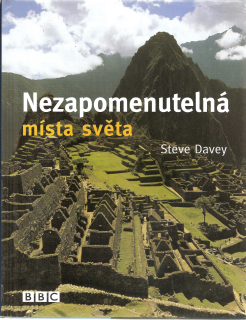 Nezapomenutelná místa světa, která musíte vidět