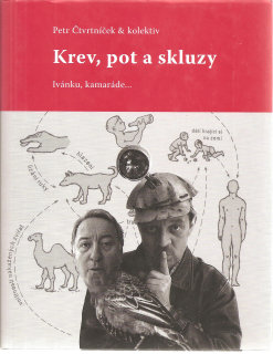 Krev, pot a skluzy