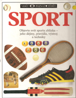 Sport Objevte svět sportu zblízka
