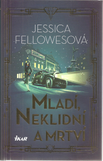 Mladí, neklidní a mrtví