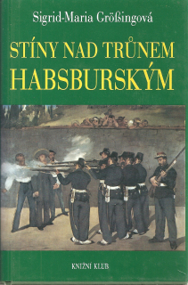Stíny nad trůnem habsburským