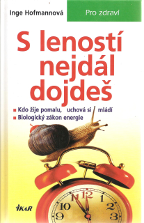 S leností nejdál dojdeš