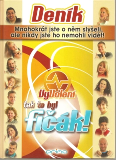 Deník - VyVolení tak to byl fičák!
