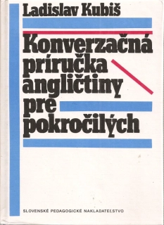 Konverzačná príručka angličtiny pre pokročilých