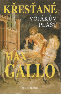 Křesťané. Vojákův plášť