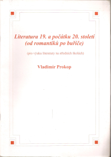 Literatura 19. a počátku 20. století od romantiků po buřiče
