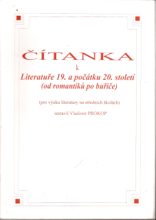 Čítanka Literatuře 19.a počátku 20. století od romantiků po buřiče