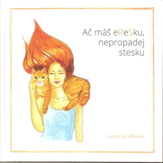 Ač máš eReSku, nepropadej stesku.