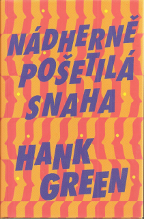 Nádherně pošetilá snaha