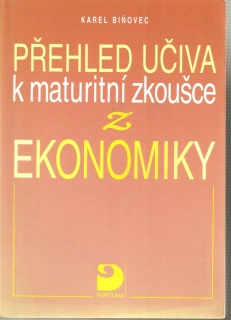 Přehled učiva k maturitní zkoušce z ekonomiky