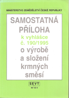 Samostatná příloha k vyhlášce č. 190/1995 o výrobě a složení krmných směsí