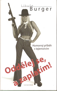 Oddělej se, a zaplatím!
