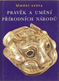 Umění světa - Pravěk a umění přírodních národů