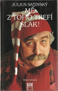 Mě z toho trefí šlak