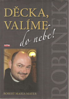 Děcka, valíme do nebe!
