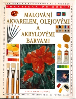 Malování akvarelem, olejovými a akrylovými barvami