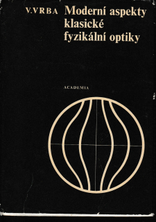 Moderní aspekty klasické fyzikální optiky