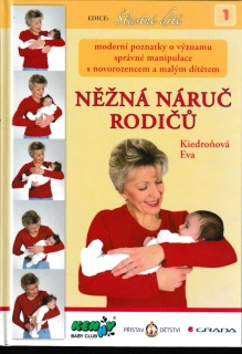 Něžná náruč rodičů + Rozvíjej se, děťátko...