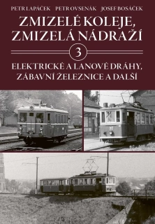Zmizelé koleje, zmizelá nádraží 3.