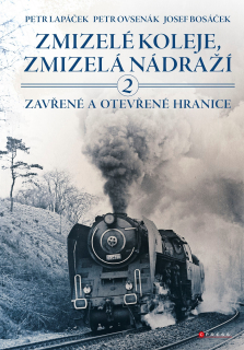 Zmizelé koleje, zmizelá nádraží 2.